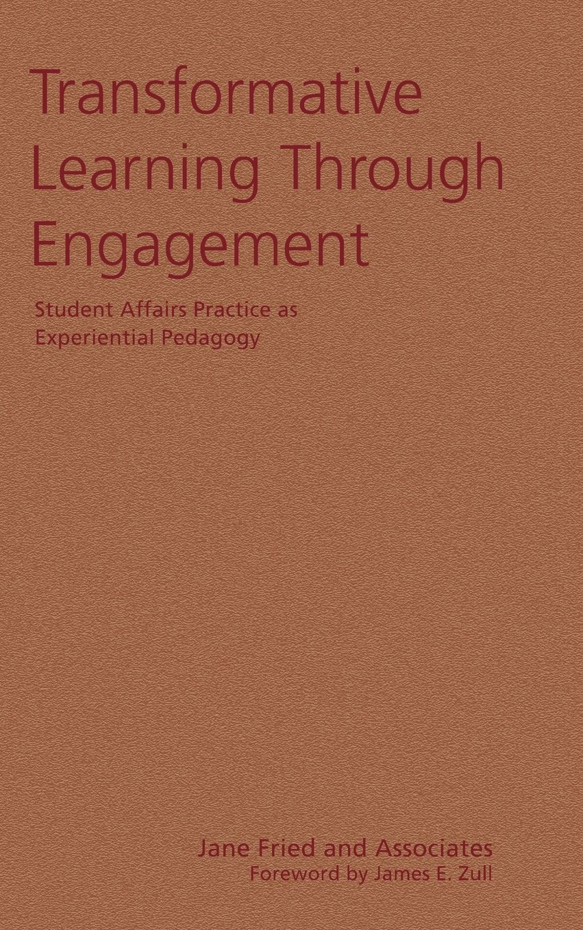 Transformative Learning Through Engagement: Student Affairs Practice as Experiential Pedagogy