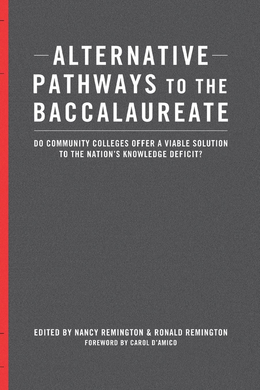 Alternative Pathways to the Baccalaureate: Do Community Colleges Offer a Viable Solution to the Nation's Knowledge Deficit?