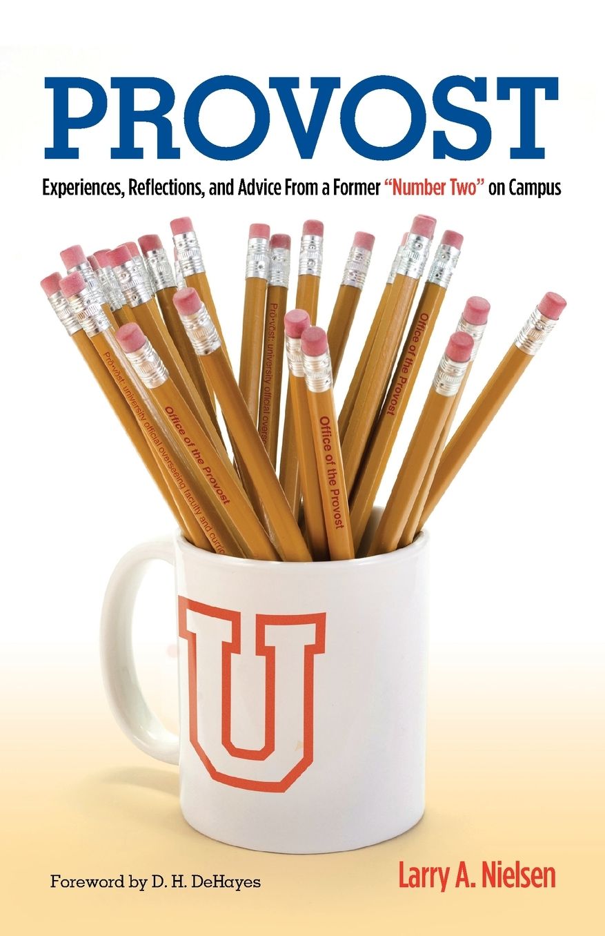 Mr. Provost: The Joys and Perils of a "Number Two" on Campus