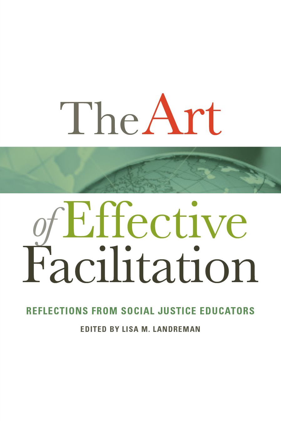 The Art of Effective Facilitation: Reflections From Social Justice Educators