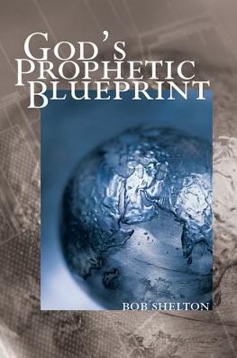 God's Prophetic Blueprint