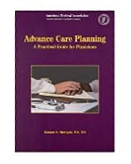 Advanced Care Planning: A Practical Guide for Physicians