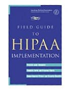 Field Guide To HIPAA Implementation