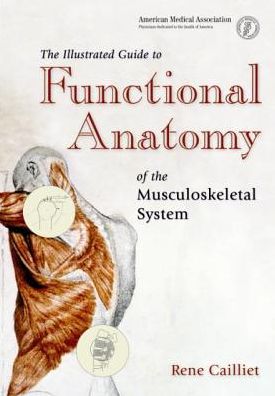 The Illustrated Guide to Functional Anatomy of the Musculoskeletal System