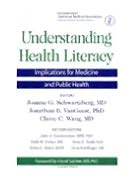 Understanding Health Literacy: Implications for Medicine and Public Health