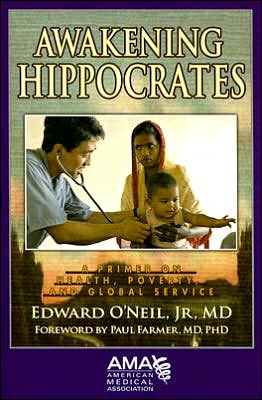 Awakening Hippocrates: A Primer on Health, Poverty, and Global Service