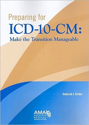 Preparing for ICD-10-CM: Make the Transition Manageable