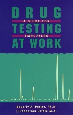 Drug Testing at Work: A Guide for Employers and Employees