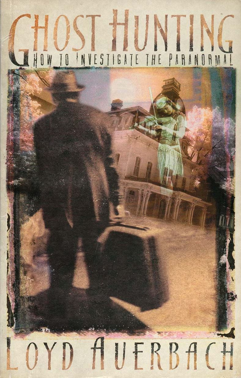 Ghost Hunting: How to Investigate the Paranormal