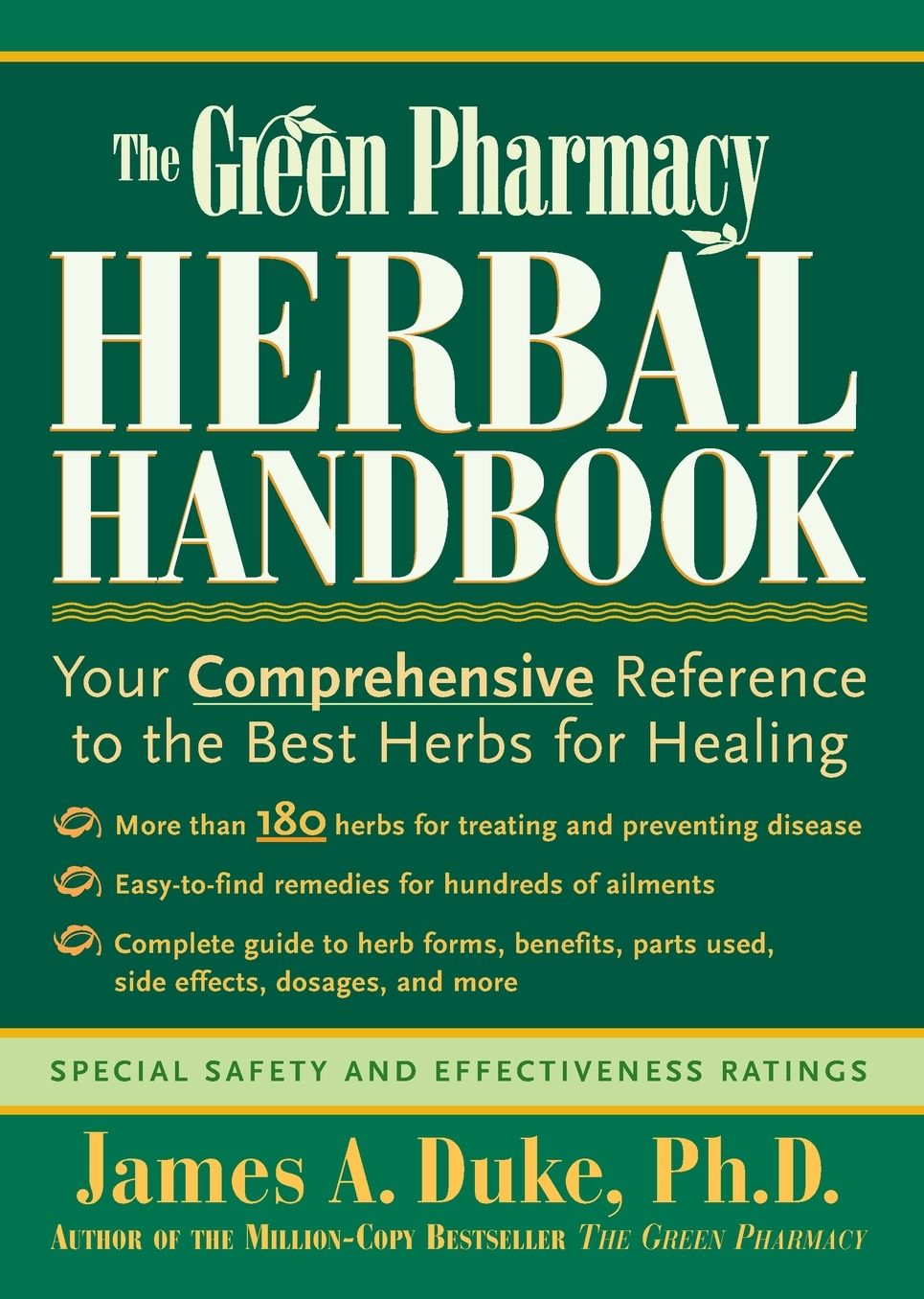 Green Pharmacy Herbal Handbook: Your Comprehensive Reference to the Best Herbs for Healing