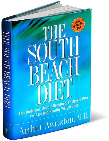 South Beach Diet: The Delicious, Doctor-Designed, Foolproof Plan for Fast and Healthy Weight Loss