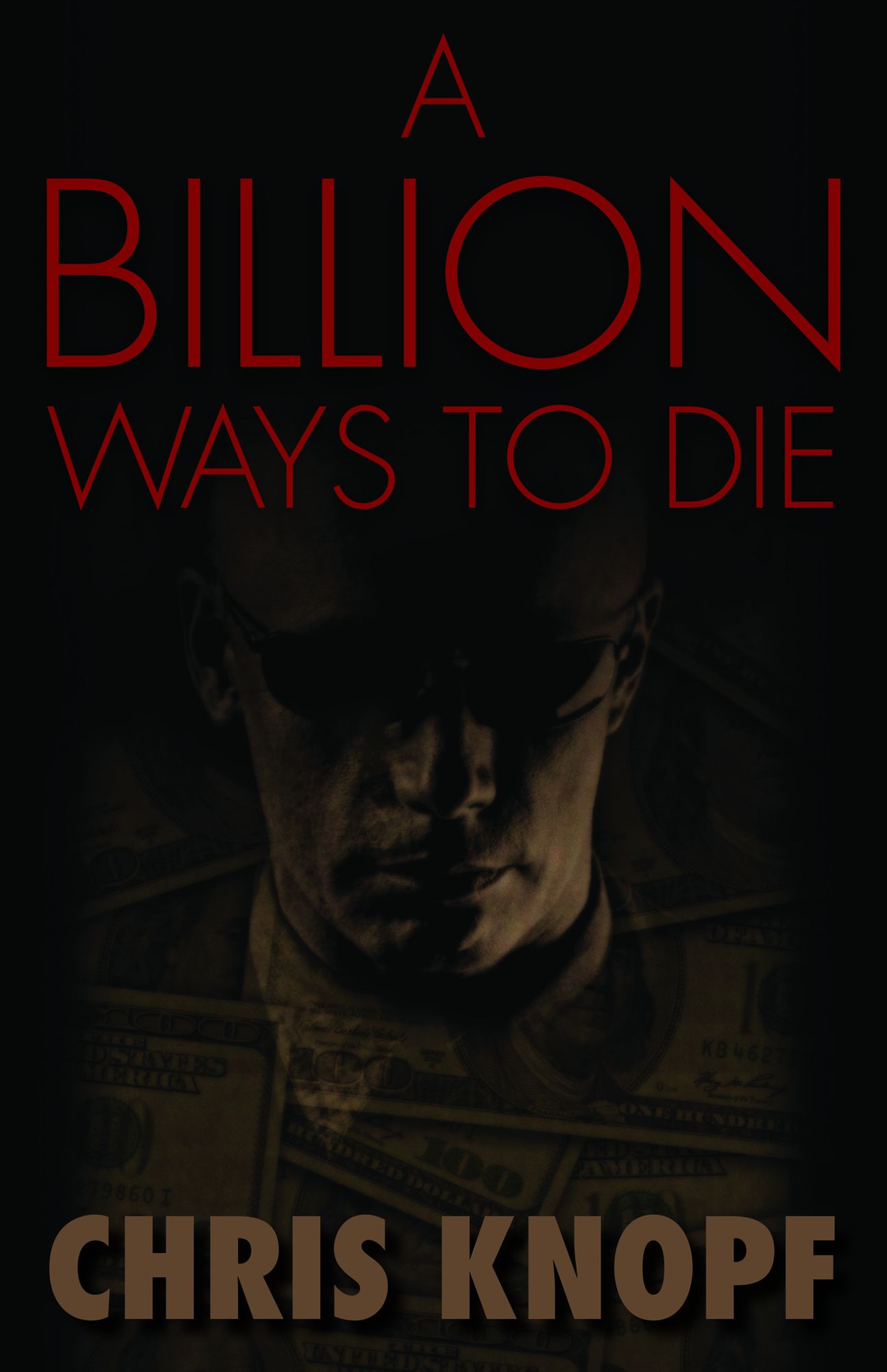 A Billion Ways to Die