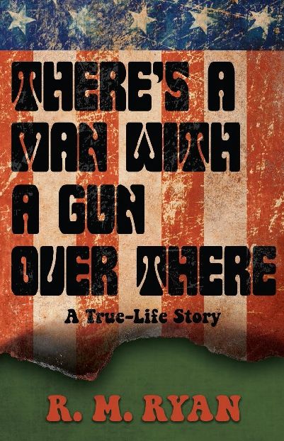 There's a Man with a Gun Over There