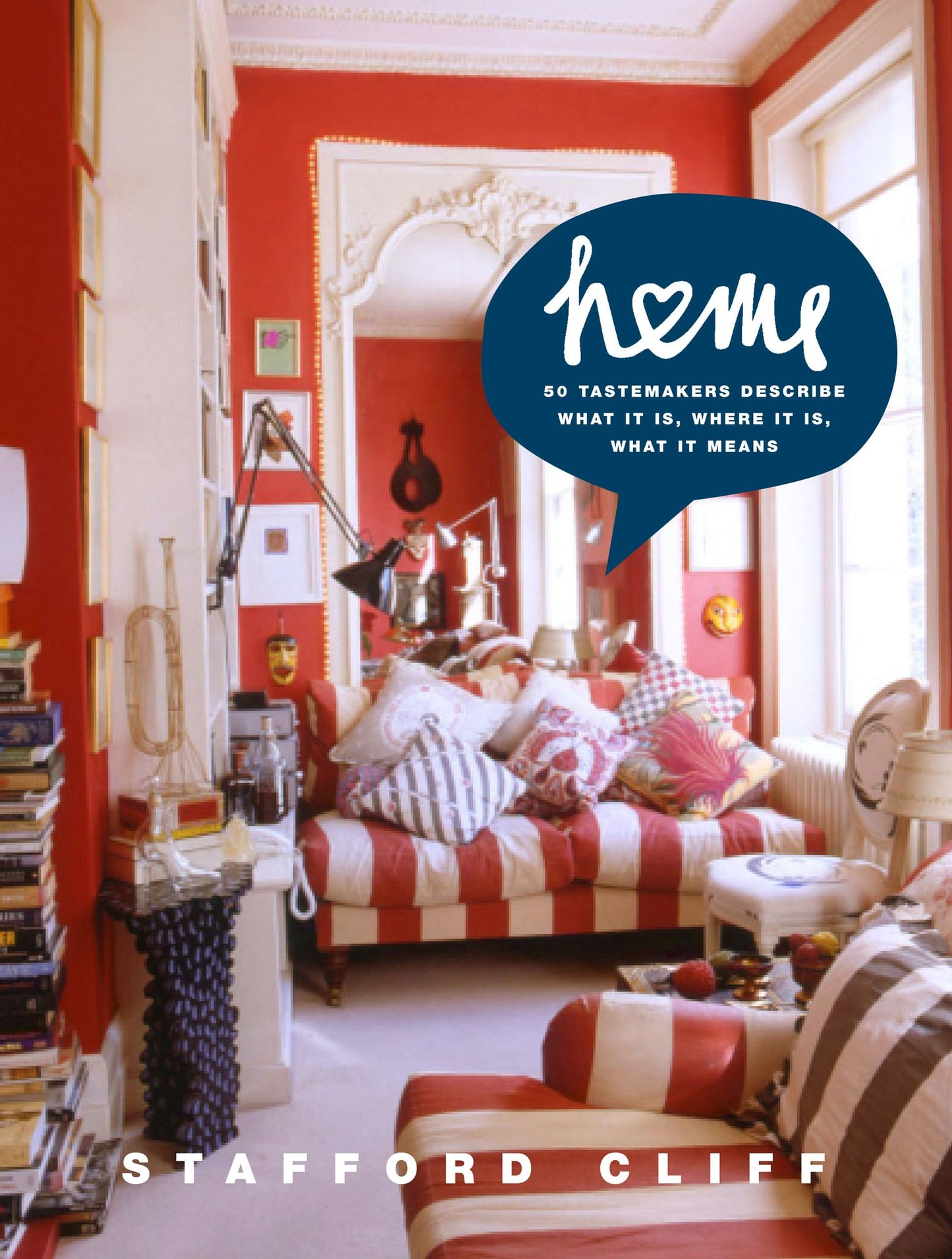 Home: 50 Tastemakers Describe What it is, Where it is, What it Means