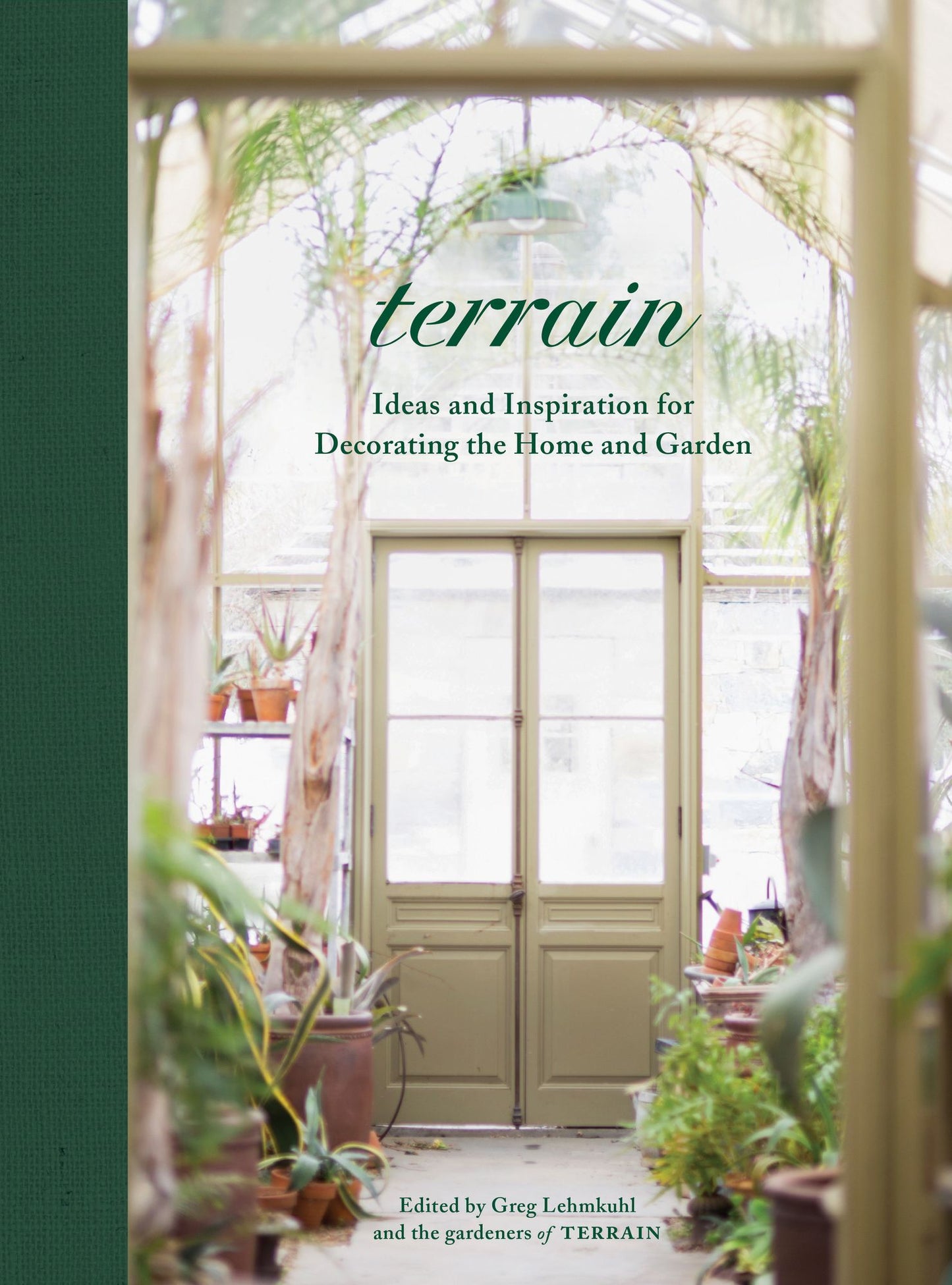 Terrain Through the Year: A Guide to Living with Nature, Indoors and Out