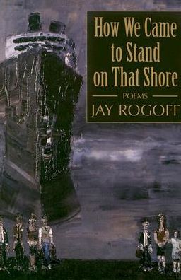 How We Came to Stand on That Shore