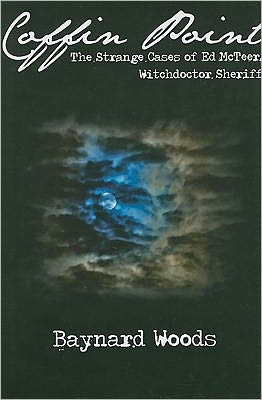 Coffin Point: The Strange Cases of Ed Mcteer, Witchdoctor Sheriff