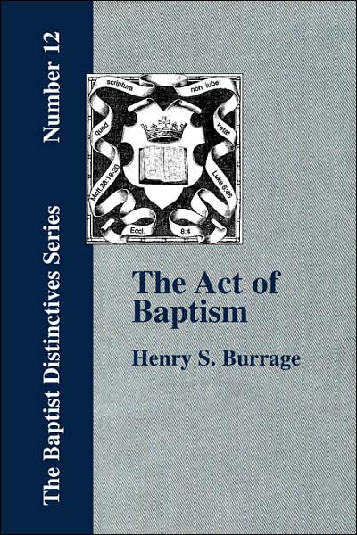 The Act Of Baptism In The History Of The Christian Church