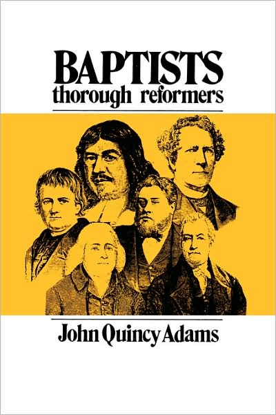 Baptists, The Only Thorough Religious Reformers