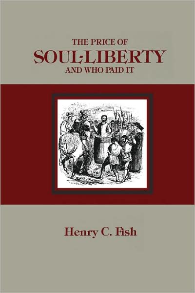 The Price Of Soul Liberty And Who Paid It