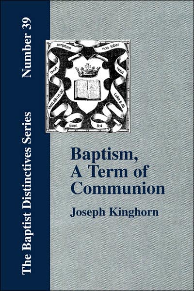 Baptism, A Term Of Communion At The Lord's Supper