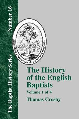 History Of The English Baptists - Vol. 1