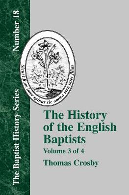 History Of The English Baptists - Vol. 3