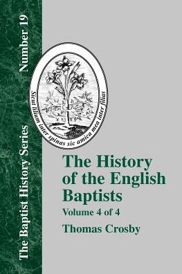 History Of The English Baptists - Vol. 4
