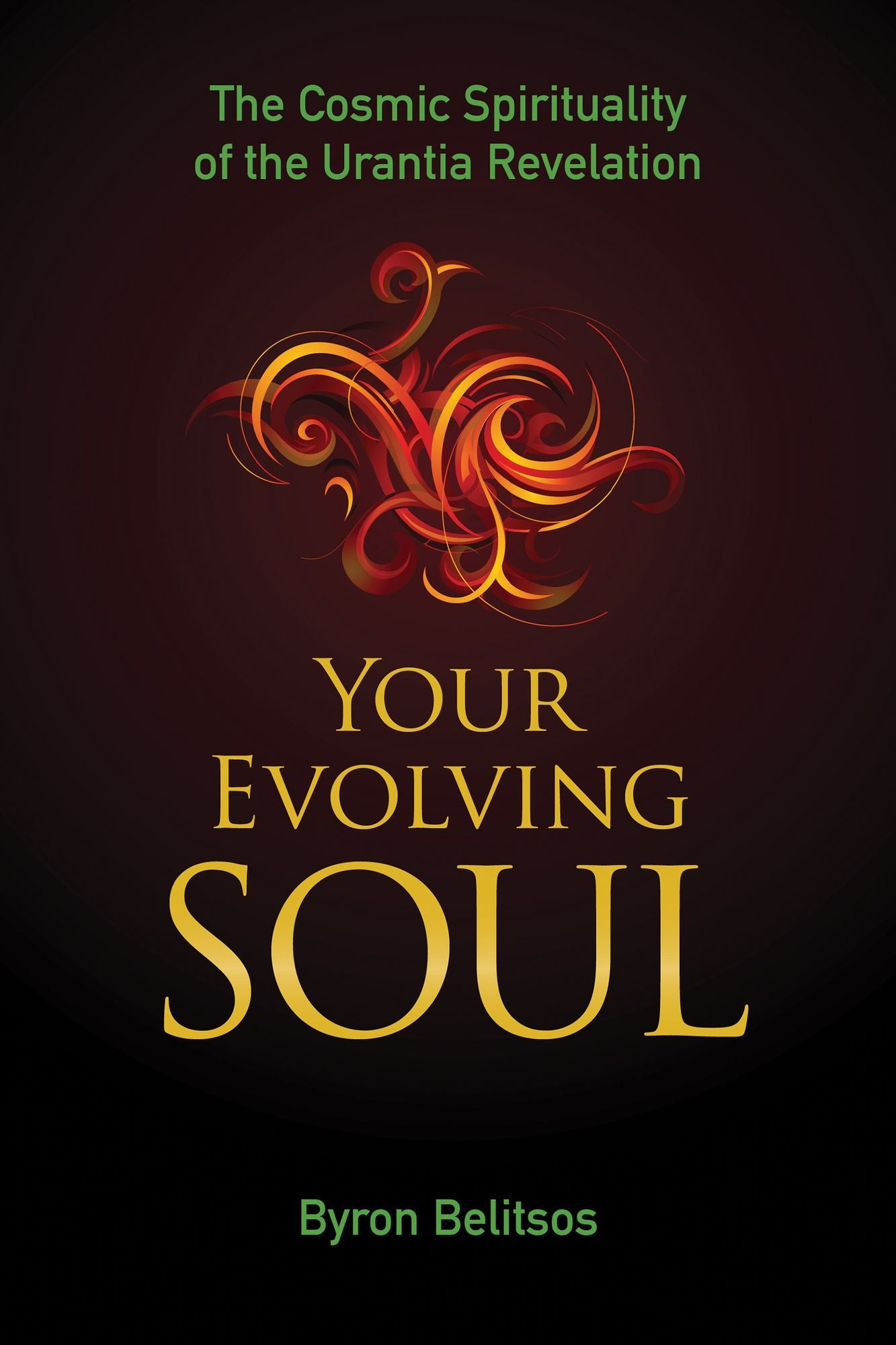 Your Evolving Soul: The Cosmic Spirituality of the Urantia Revelation
