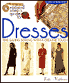 Weekend Sewer's Guide to Dresses: Time-Saving Sewing with a Creative Touch