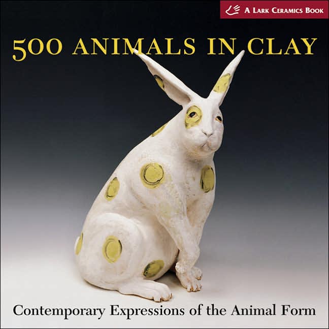 500 Animals in Clay: Contemporary Expressions of the Animal Form