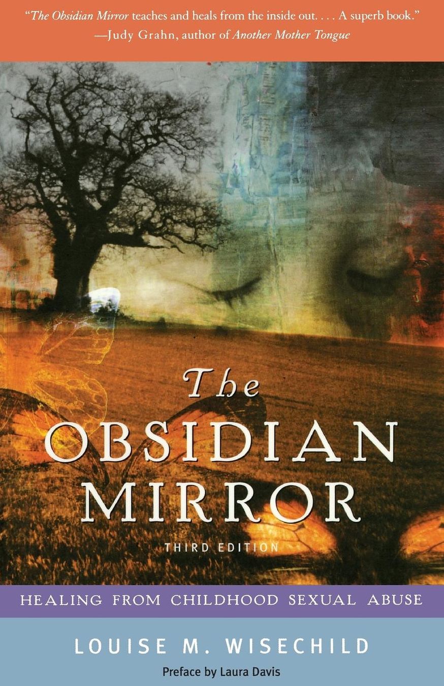 The Obsidian Mirror: Healing from Childhood Sexual Abuse