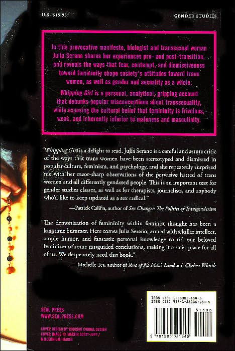 Whipping Girl: A Transsexual Woman on Sexism and the Scapegoating of Femininity