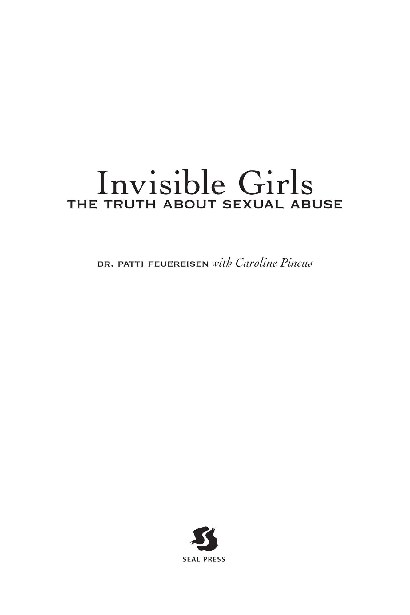 Invisible Girls: The Truth about Sexual Abuse