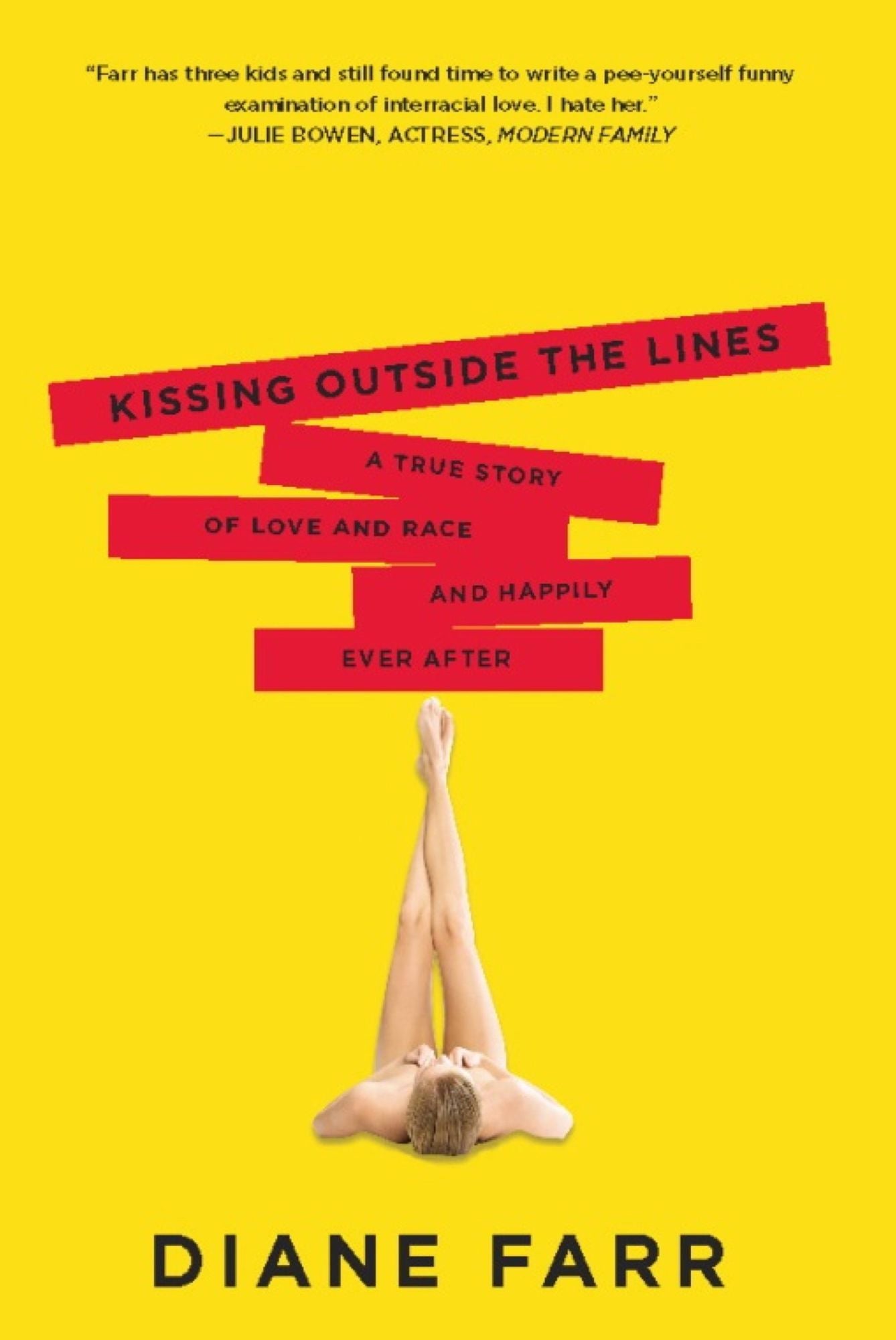 Kissing Outside the Lines: A True Story of Love and Race and Happily Ever After