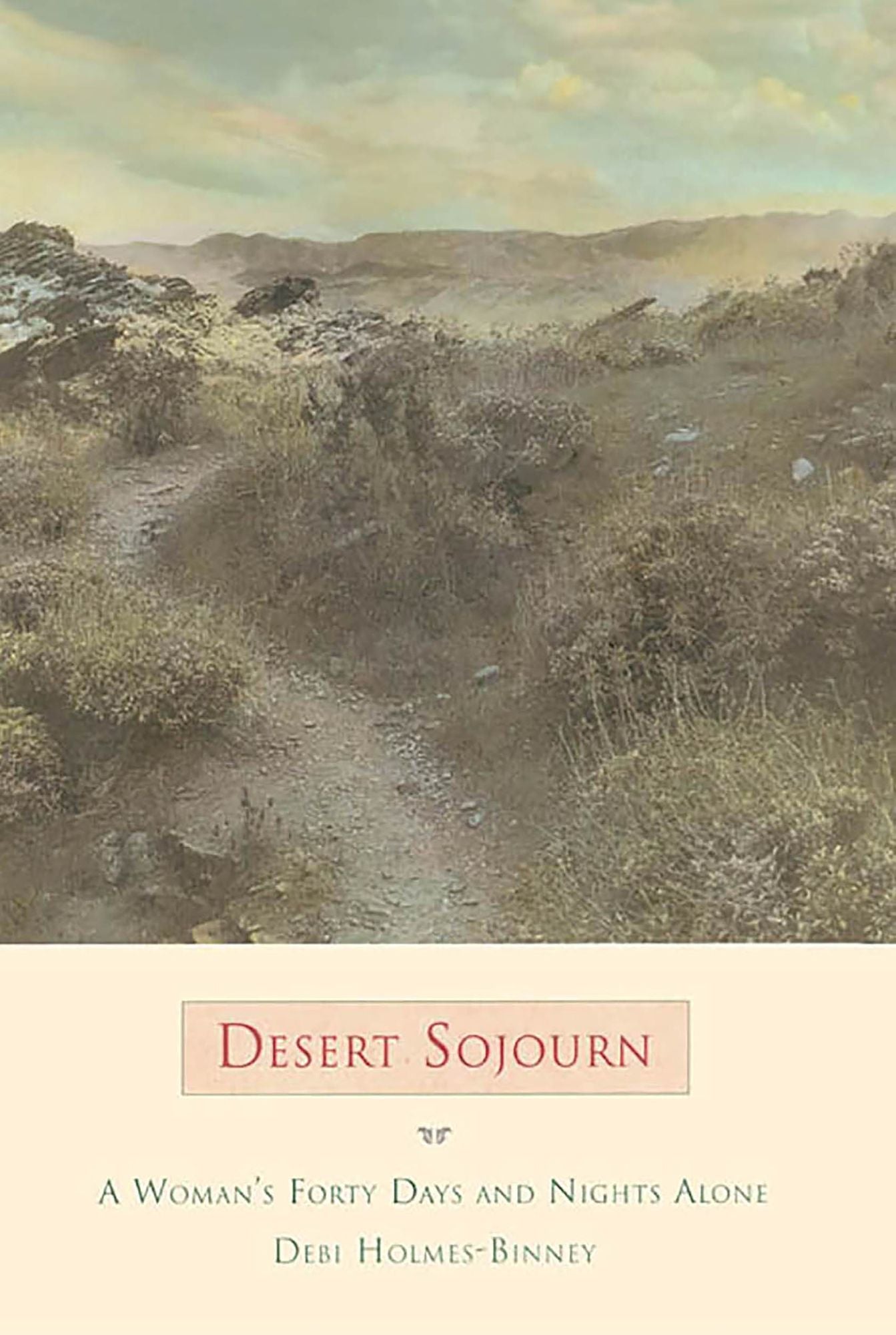 Desert Sojourn: A Woman's Forty Days and Nights Alone