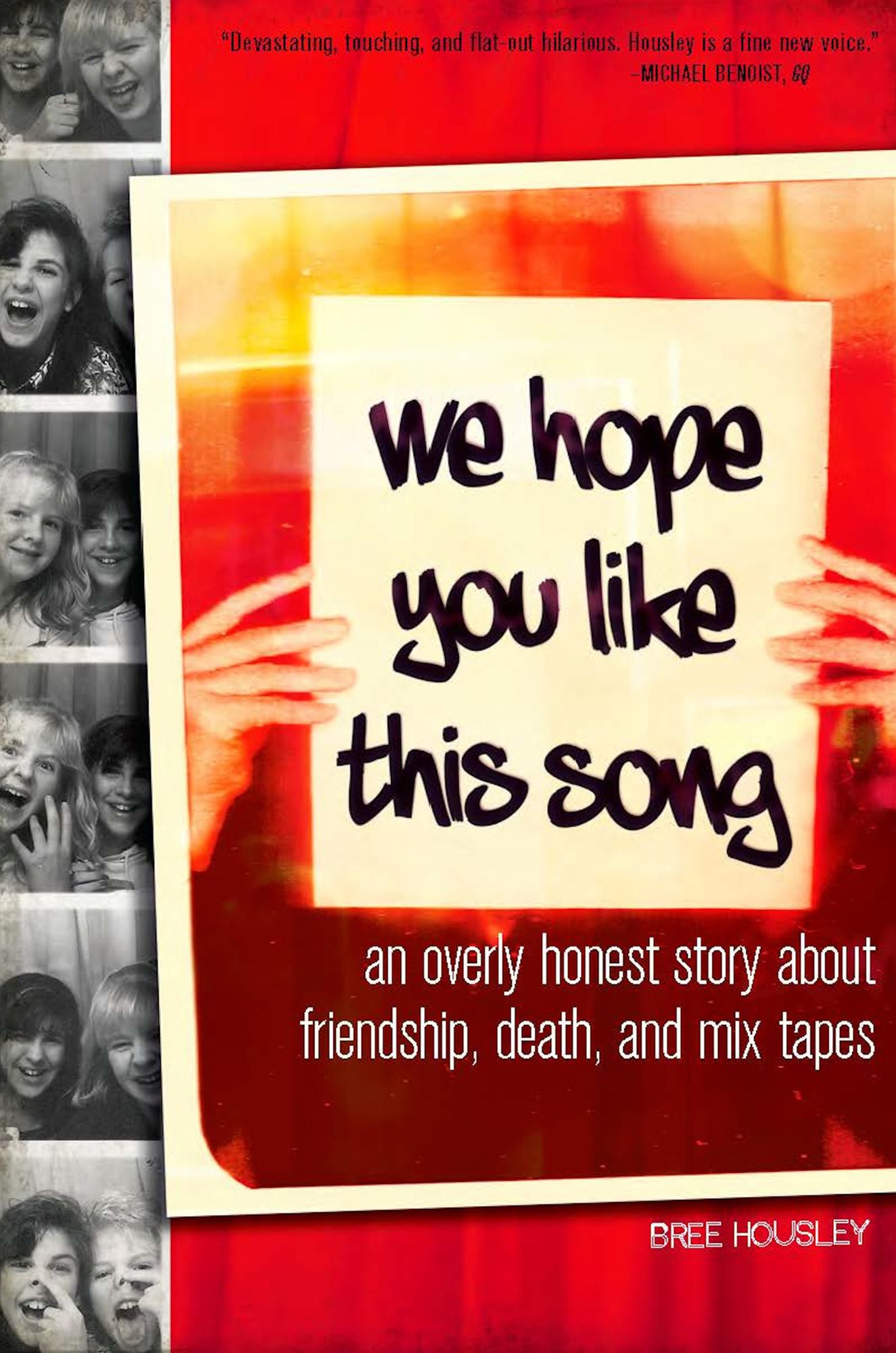 We Hope You Like This Song: An Overly Honest Story about Friendship, Death, and Mix Tapes