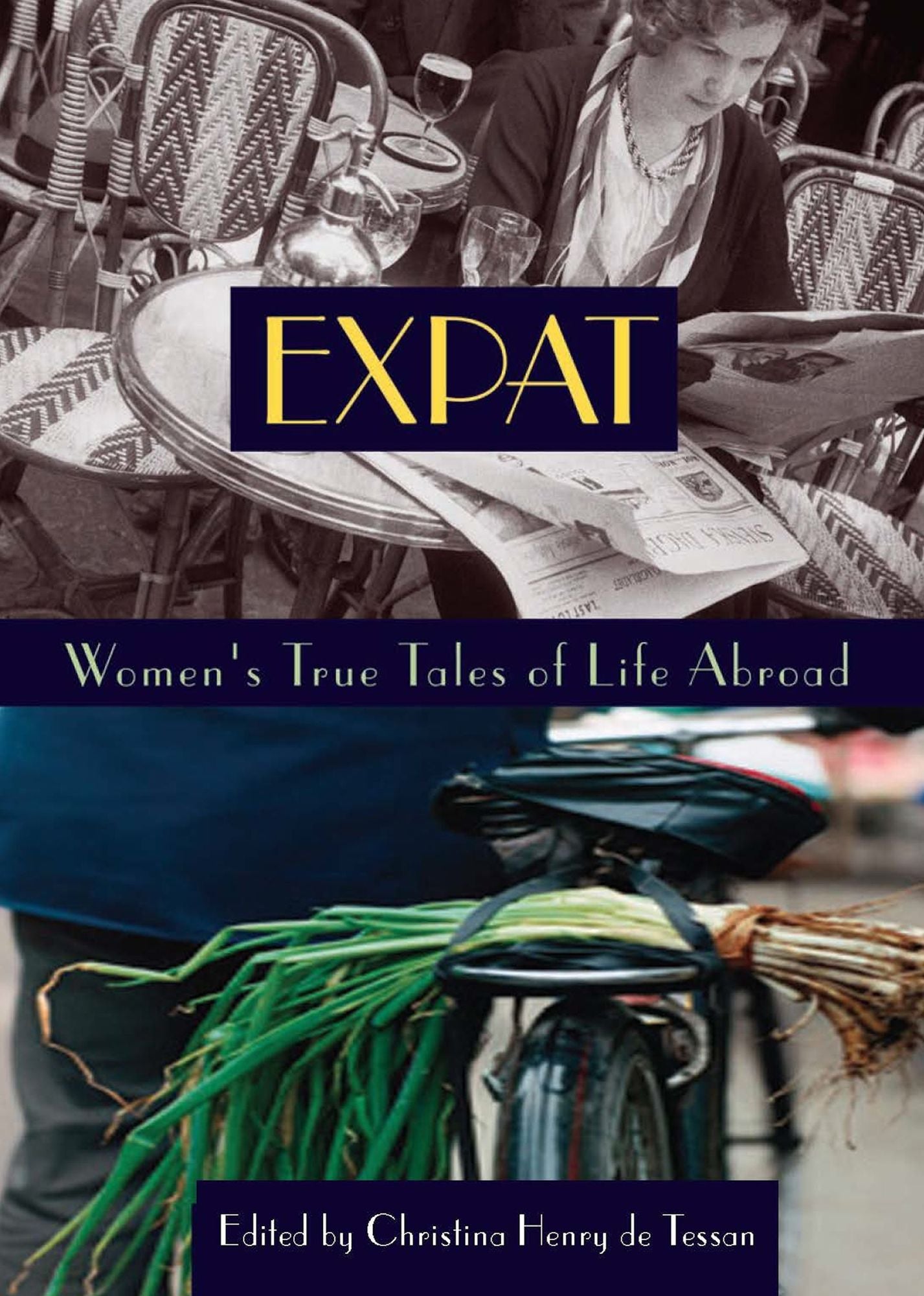 Expat: Women's True Tales of Life Abroad