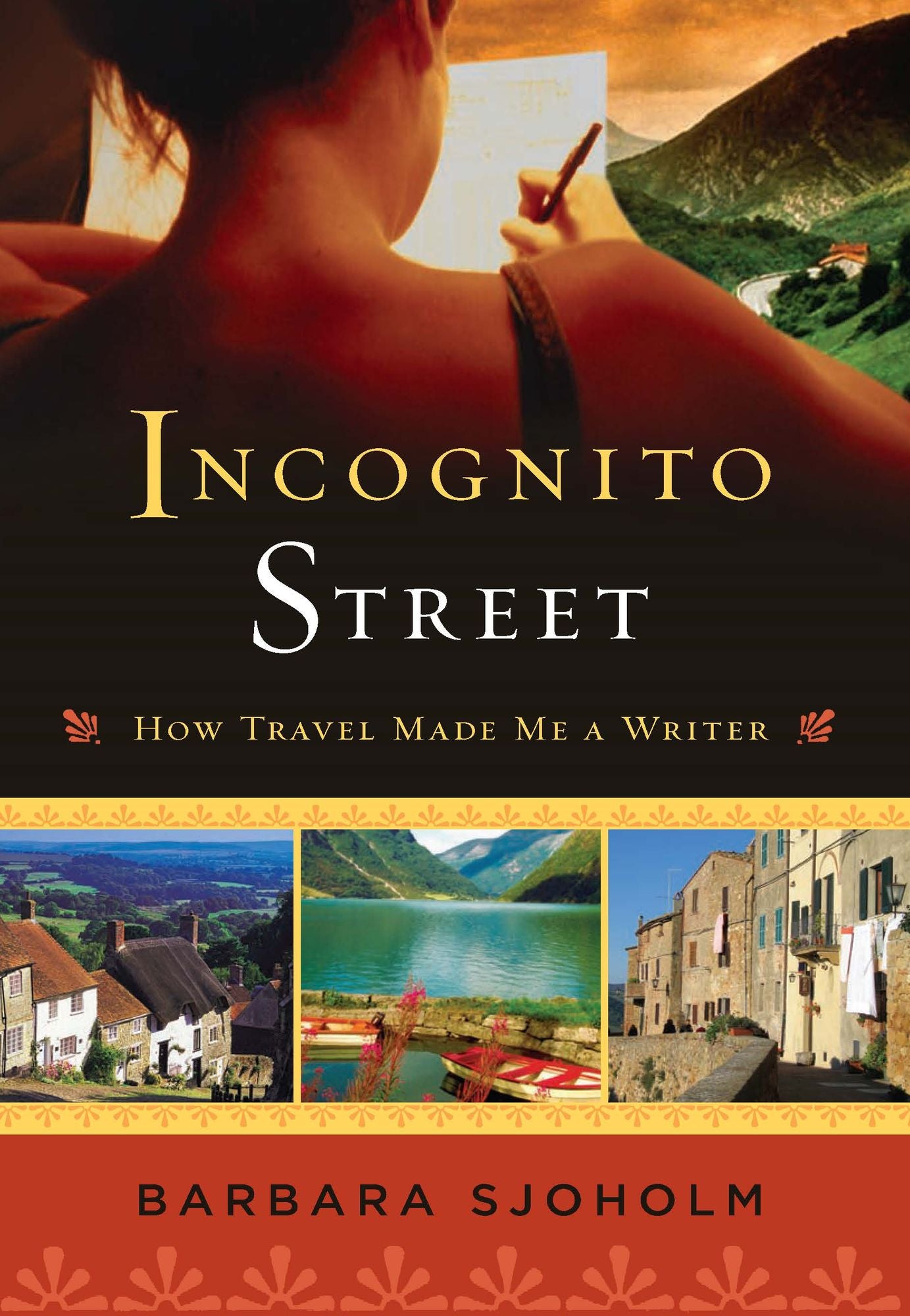 Incognito Street: How Travel Made Me a Writer