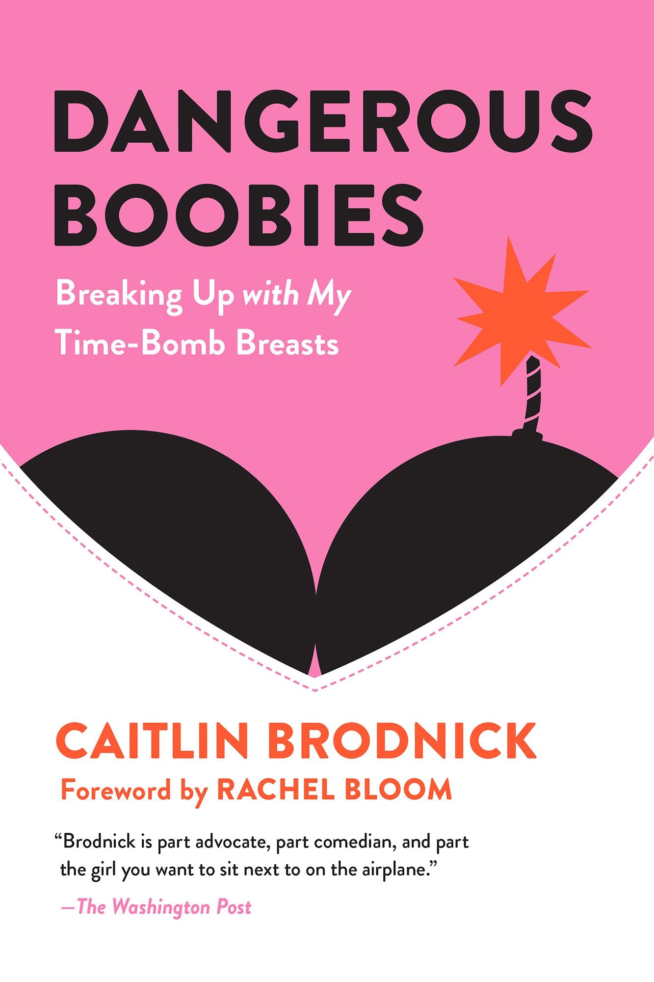 Dangerous Boobies: Breaking Up with My Time-Bomb Breasts