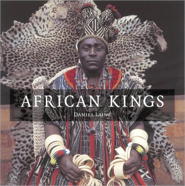 African Kings: Portraits of a Disappearing Era