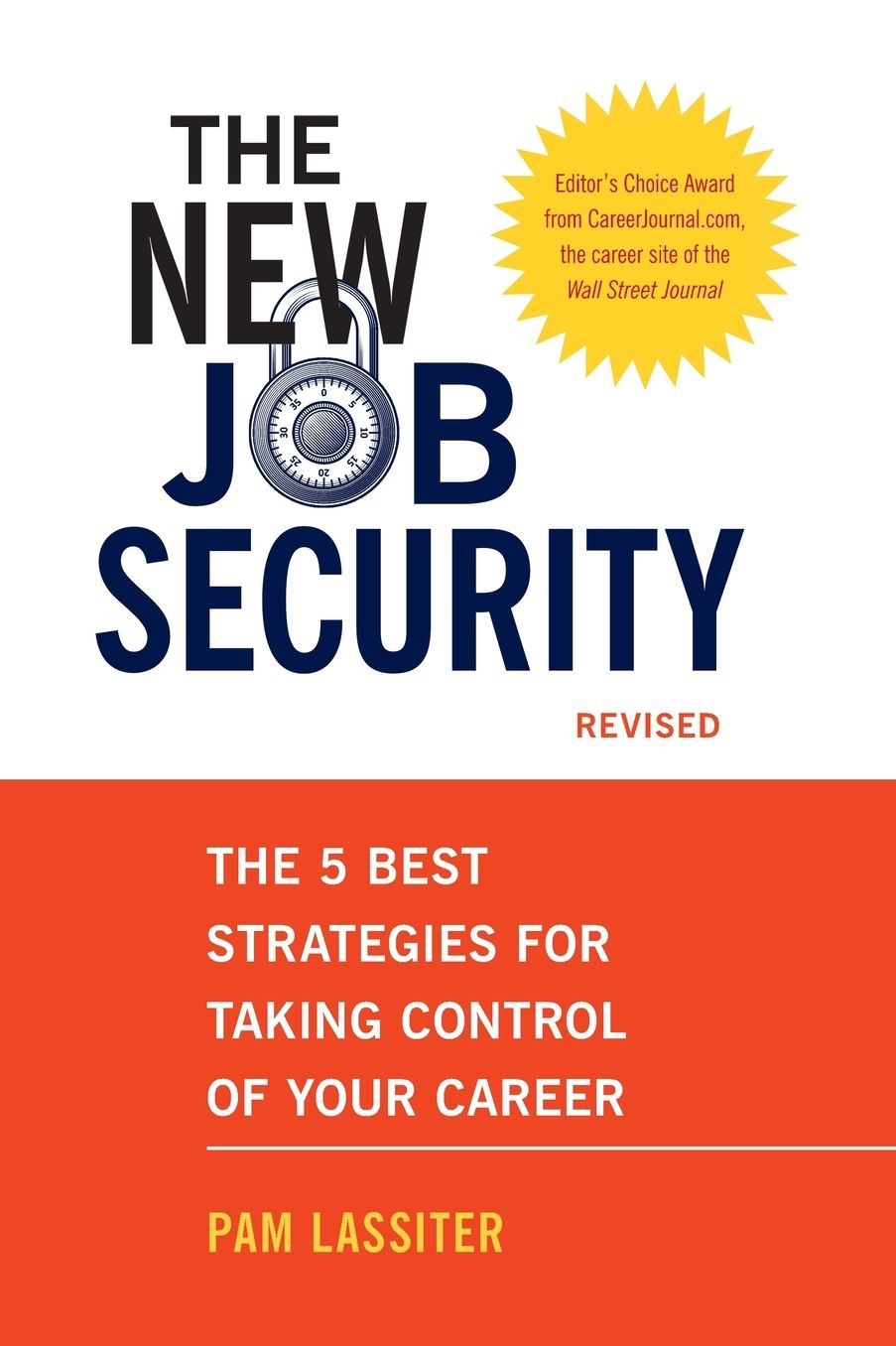 The New Job Security, Revised: The 5 Best Strategies for Taking Control of Your Career