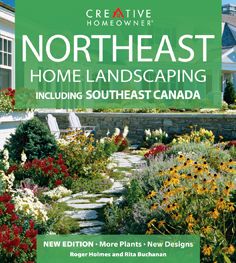 Northeast Home Landscaping: Including Southeast Canada