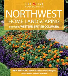 Northwest Home Landscaping: Including Western British Columbia