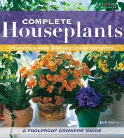 Complete Houseplants: Featuring over 200 Easy-Care Favorites