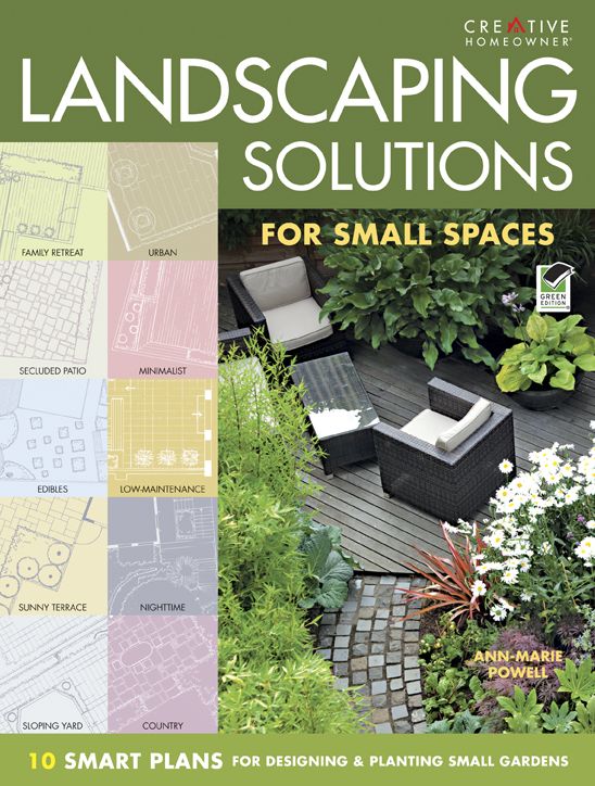 Landscaping Solutions for Small Spaces: 10 Smart Plans for Designing & Planting Small Gardens