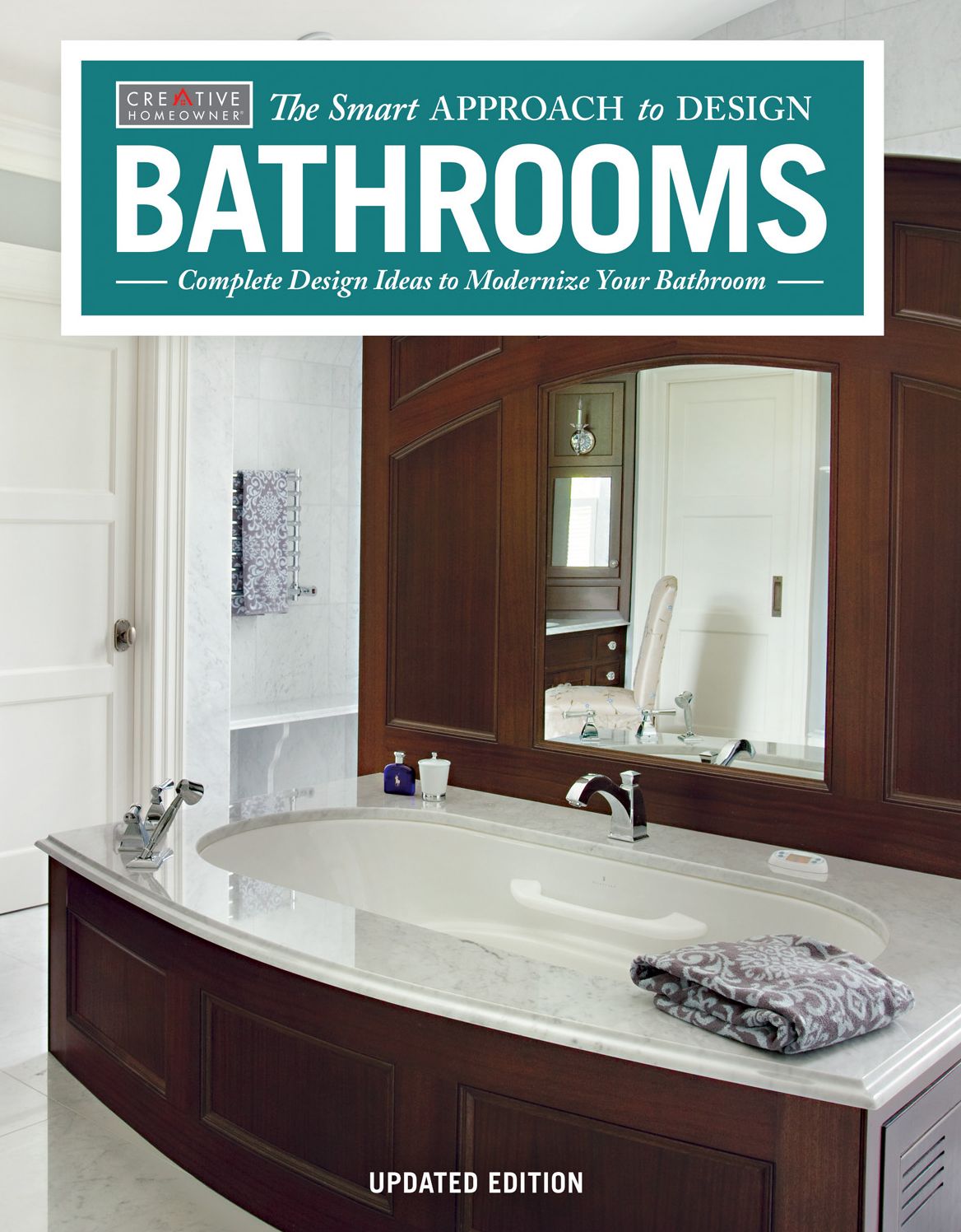 Bathrooms, Updated Edition: Complete Design Ideas to Modernize Your Bathroom