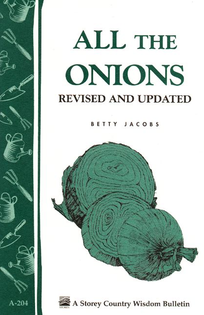 All the Onions: A Storey Country Wisdom Bulletin
