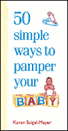 50 Simple Ways to Pamper Your Baby