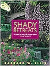 Shady Retreats: 20 Plans for Colorful, Private Spaces in Your Backyard